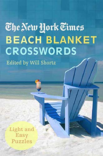 The New York Times Beach Blanket Crosswords: Light and Easy Puzzles (New York Times Crossword Puzzle) von St. Martins Press-3PL